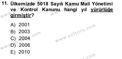 Kamu Mali Yönetimi Dersi 2013 - 2014 Yılı (Final) Dönem Sonu Sınavı 11. Soru