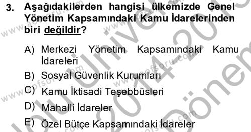 Kamu Mali Yönetimi Dersi 2014 - 2015 Yılı (Final) Dönem Sonu Sınavı 3. Soru