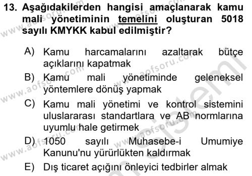 Kamu Mali Yönetimi Dersi 2023 - 2024 Yılı (Vize) Ara Sınavı 13. Soru