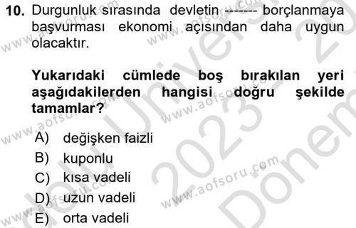 Maliye Politikası Dersi 2023 - 2024 Yılı (Final) Dönem Sonu Sınavı 10. Soru