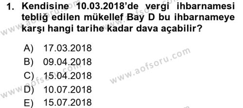 Vergi Yargılaması Hukuku Dersi 2017 - 2018 Yılı (Final) Dönem Sonu Sınavı 1. Soru