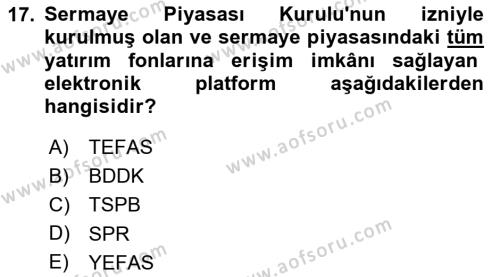 Menkul Kıymet Yatırımları Dersi 2020 - 2021 Yılı Yaz Okulu Sınavı 17. Soru