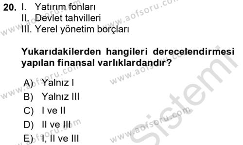 Menkul Kıymet Yatırımları Dersi 2020 - 2021 Yılı Yaz Okulu Sınavı 20. Soru