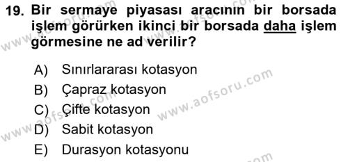 Menkul Kıymet Yatırımları Dersi 2023 - 2024 Yılı (Final) Dönem Sonu Sınavı 19. Soru