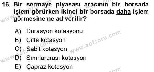 Menkul Kıymet Yatırımları Dersi 2023 - 2024 Yılı Yaz Okulu Sınavı 16. Soru