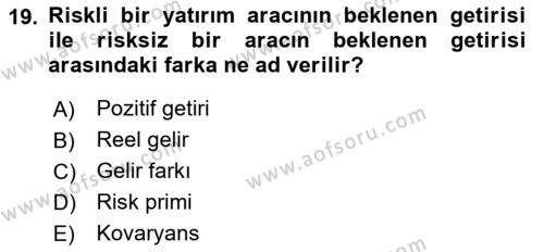 Menkul Kıymet Yatırımları Dersi 2023 - 2024 Yılı Yaz Okulu Sınavı 19. Soru