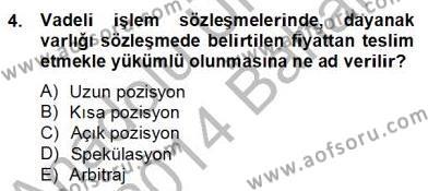 Türev Araçlar Dersi 2013 - 2014 Yılı (Final) Dönem Sonu Sınavı 4. Soru