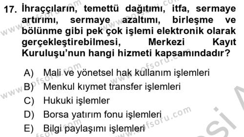 Borsaların Yapısı ve İşleyişi Dersi 2018 - 2019 Yılı Yaz Okulu Sınavı 17. Soru