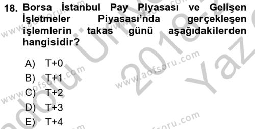 Borsaların Yapısı ve İşleyişi Dersi 2018 - 2019 Yılı Yaz Okulu Sınavı 18. Soru