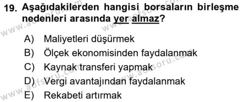 Borsaların Yapısı ve İşleyişi Dersi 2018 - 2019 Yılı Yaz Okulu Sınavı 19. Soru