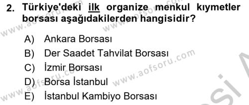 Borsaların Yapısı ve İşleyişi Dersi 2018 - 2019 Yılı Yaz Okulu Sınavı 2. Soru