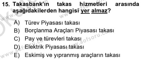 Borsaların Yapısı ve İşleyişi Dersi 2022 - 2023 Yılı Yaz Okulu Sınavı 15. Soru