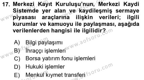 Borsaların Yapısı ve İşleyişi Dersi 2022 - 2023 Yılı Yaz Okulu Sınavı 17. Soru