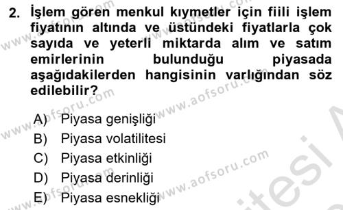 Borsaların Yapısı ve İşleyişi Dersi 2022 - 2023 Yılı Yaz Okulu Sınavı 2. Soru