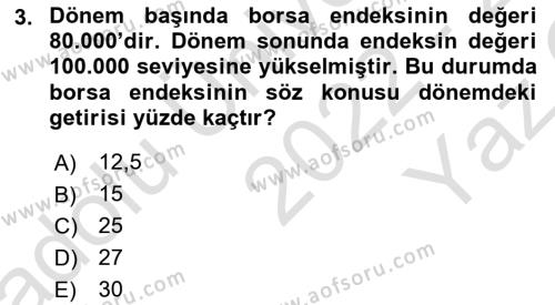 Borsaların Yapısı ve İşleyişi Dersi 2022 - 2023 Yılı Yaz Okulu Sınavı 3. Soru