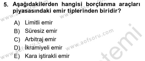 Borsaların Yapısı ve İşleyişi Dersi 2022 - 2023 Yılı Yaz Okulu Sınavı 5. Soru