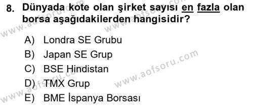 Borsaların Yapısı ve İşleyişi Dersi 2022 - 2023 Yılı Yaz Okulu Sınavı 8. Soru