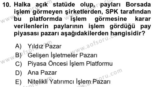 Borsaların Yapısı ve İşleyişi Dersi 2023 - 2024 Yılı (Vize) Ara Sınavı 10. Soru