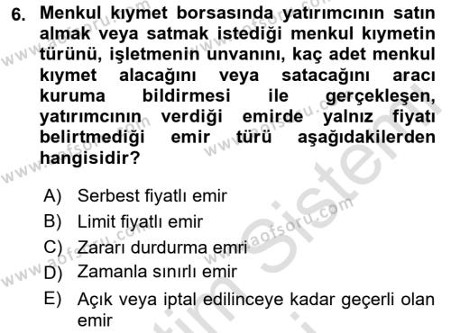 Borsaların Yapısı ve İşleyişi Dersi 2023 - 2024 Yılı (Vize) Ara Sınavı 6. Soru