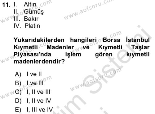 Borsaların Yapısı ve İşleyişi Dersi 2023 - 2024 Yılı (Final) Dönem Sonu Sınavı 11. Soru