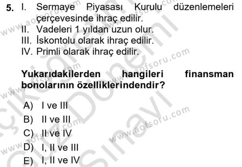 Borsaların Yapısı ve İşleyişi Dersi 2023 - 2024 Yılı (Final) Dönem Sonu Sınavı 5. Soru