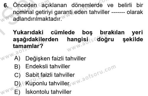 Borsaların Yapısı ve İşleyişi Dersi 2023 - 2024 Yılı (Final) Dönem Sonu Sınavı 6. Soru