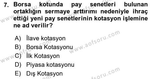 Borsaların Yapısı ve İşleyişi Dersi 2023 - 2024 Yılı (Final) Dönem Sonu Sınavı 7. Soru