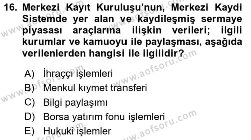 Borsaların Yapısı ve İşleyişi Dersi 2023 - 2024 Yılı Yaz Okulu Sınavı 16. Soru