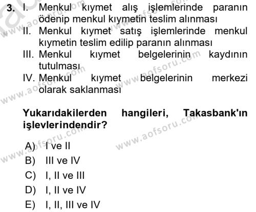 Borsaların Yapısı ve İşleyişi Dersi 2023 - 2024 Yılı Yaz Okulu Sınavı 3. Soru