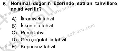 Borsaların Yapısı ve İşleyişi Dersi 2023 - 2024 Yılı Yaz Okulu Sınavı 6. Soru