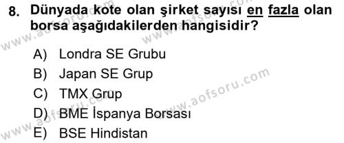 Borsaların Yapısı ve İşleyişi Dersi 2023 - 2024 Yılı Yaz Okulu Sınavı 8. Soru