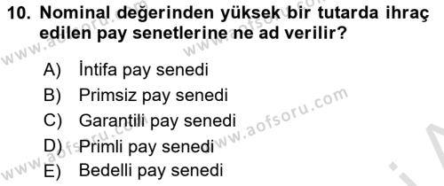 Borsaların Yapısı ve İşleyişi Dersi 2024 - 2025 Yılı (Vize) Ara Sınavı 10. Soru