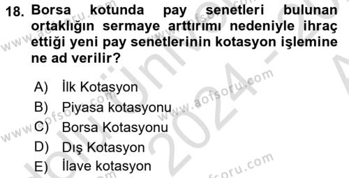 Borsaların Yapısı ve İşleyişi Dersi 2024 - 2025 Yılı (Vize) Ara Sınavı 18. Soru