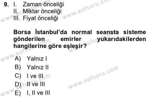 Borsaların Yapısı ve İşleyişi Dersi 2024 - 2025 Yılı (Vize) Ara Sınavı 9. Soru