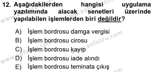 Ön Muhasebe Yazılımları Ve Kullanımı Dersi 2017 - 2018 Yılı 3 Ders Sınavı 12. Soru