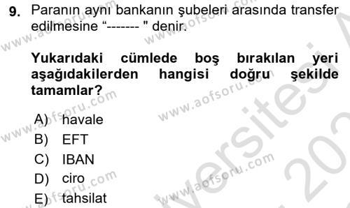 Ön Muhasebe Yazılımları Ve Kullanımı Dersi 2020 - 2021 Yılı Yaz Okulu Sınavı 9. Soru