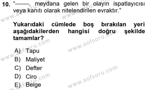 Ön Muhasebe Yazılımları Ve Kullanımı Dersi 2021 - 2022 Yılı Yaz Okulu Sınavı 10. Soru