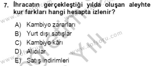 Dış Ticaret İşlemlerinin Muhasebeleştirilmesi Dersi 2016 - 2017 Yılı 3 Ders Sınavı 7. Soru