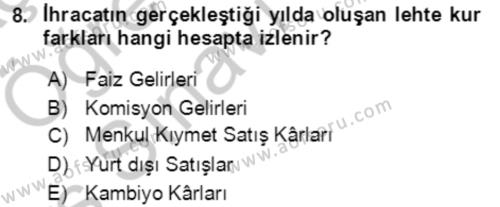 Dış Ticaret İşlemlerinin Muhasebeleştirilmesi Dersi 2016 - 2017 Yılı 3 Ders Sınavı 8. Soru