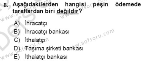 Dış Ticaret İşlemlerinin Muhasebeleştirilmesi Dersi 2018 - 2019 Yılı 3 Ders Sınavı 8. Soru