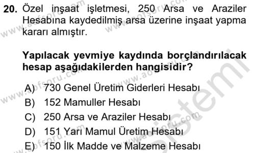 İnşaat ve Gayrimenkul Muhasebesi Dersi 2020 - 2021 Yılı Yaz Okulu Sınavı 20. Soru