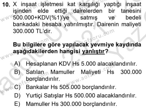 İnşaat ve Gayrimenkul Muhasebesi Dersi 2021 - 2022 Yılı Yaz Okulu Sınavı 10. Soru