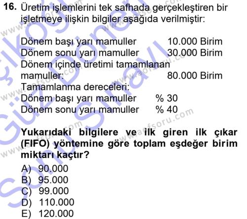 Maliyet Muhasebesi Dersi 2012 - 2013 Yılı (Final) Dönem Sonu Sınavı 16. Soru