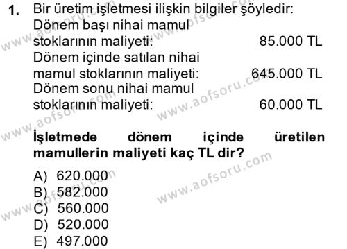 Maliyet Muhasebesi Dersi 2013 - 2014 Yılı (Final) Dönem Sonu Sınavı 1. Soru