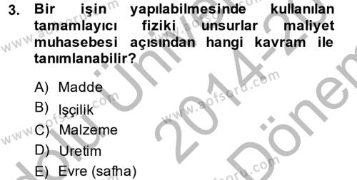 Maliyet Muhasebesi Dersi 2014 - 2015 Yılı (Final) Dönem Sonu Sınavı 3. Soru
