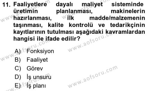 Maliyet Muhasebesi Dersi 2023 - 2024 Yılı Yaz Okulu Sınavı 11. Soru