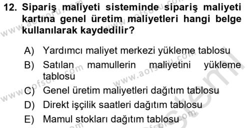 Maliyet Muhasebesi Dersi 2023 - 2024 Yılı Yaz Okulu Sınavı 12. Soru