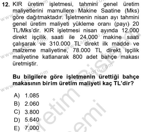 Maliyet Ve Yönetim Muhasebesi Dersi 2023 - 2024 Yılı (Vize) Ara Sınavı 12. Soru