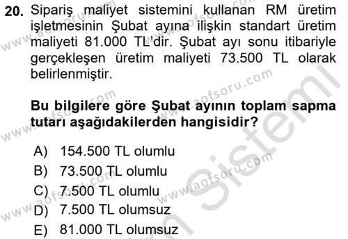 Maliyet Ve Yönetim Muhasebesi Dersi 2023 - 2024 Yılı (Vize) Ara Sınavı 20. Soru