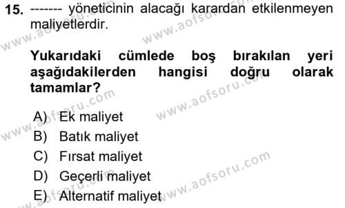 Maliyet Ve Yönetim Muhasebesi Dersi 2023 - 2024 Yılı (Final) Dönem Sonu Sınavı 15. Soru